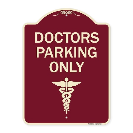 Signmission Designer Series Doctor Parking Only, Burgundy Heavy-Gauge Aluminum Sign, 24" x 18", BU-1824-24138 A-DES-BU-1824-24138